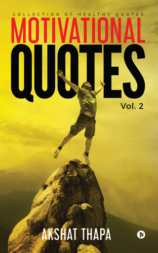 Motivational Quotes Vol 2 Collection Of Healthy Quotes Akshat Thapa