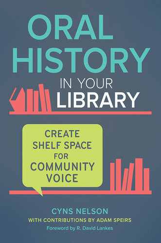 Oral History In Your Library Cyns Nelson Adam Speirs