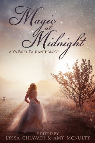 Magic At Midnight Lyssa Chiavari Amy Mcnulty
