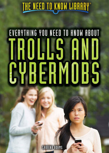 Everything You Need To Know About Trolls And Cybermobs Sabrina Adams