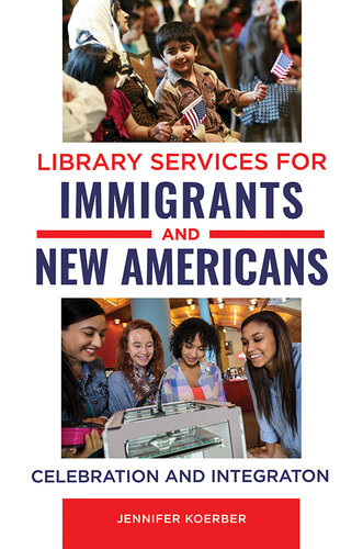 Library Services For Immigrants And New Americans Jennifer Koerber