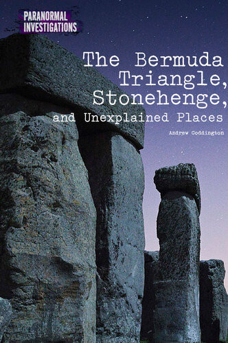 The Bermuda Triangle Stonehenge And Unexplained Places Dave Kelly