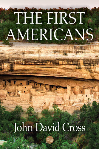 The First Americans John David Cross
