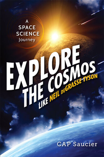Explore The Cosmos Like Neil Degrasse Tyson A Space Science Journey Cap Saucier
