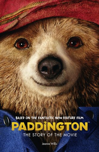 Paddington The Story Of The Movie Movie Novelisation Harpercollinschildrensbooks