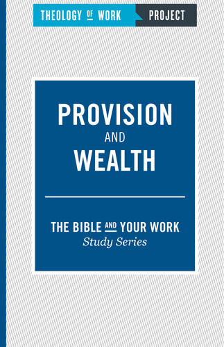 Theology Of Work Project Provision And Wealth Theology Of Work Project