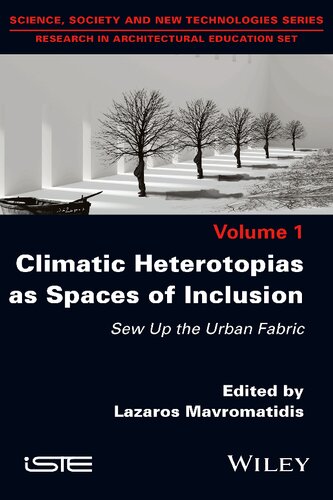 Climatic Heterotopias As Spaces Of Inclusion Sew Up The Urban Fabric Lazaros Mavromatidis