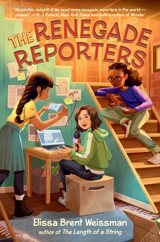 The Renegade Reporters Elissa Brent Weissman