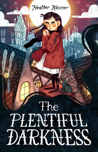 The Plentiful Darkness Heather Kassner