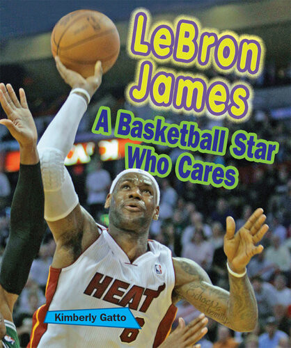 Lebron James A Basketball Star Who Cares Kimberly Gatto