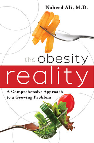 The Obesity Reality A Comprehensive Approach To A Growing Problem Naheed Ali