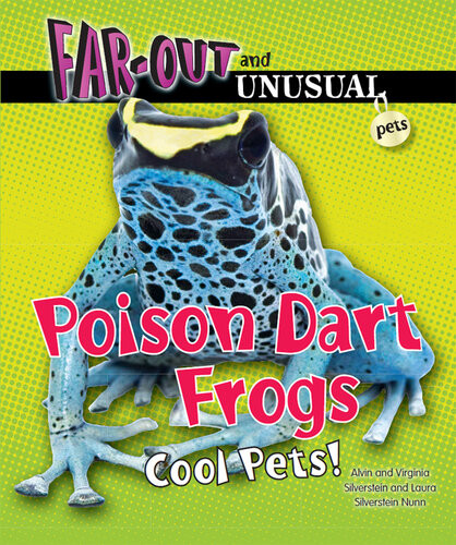 Poison Dart Frogs Alvin Silverstein Virginia Silverstein Laura Silverstein Nunn