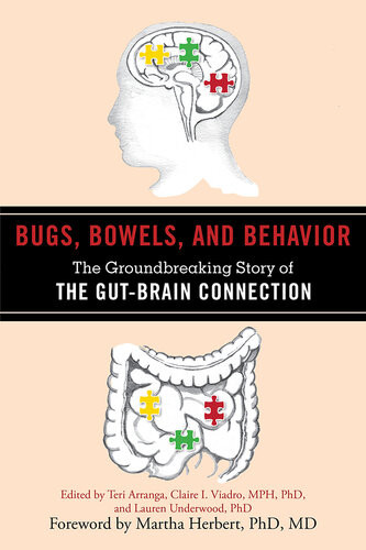 Bugs Bowels And Behavior The Groundbreaking Story Of The Gutbrain Connection Teri Arranga