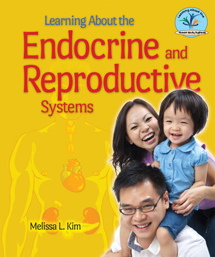 Learning About The Endocrine And Reproductive Systems Melissa L Kim