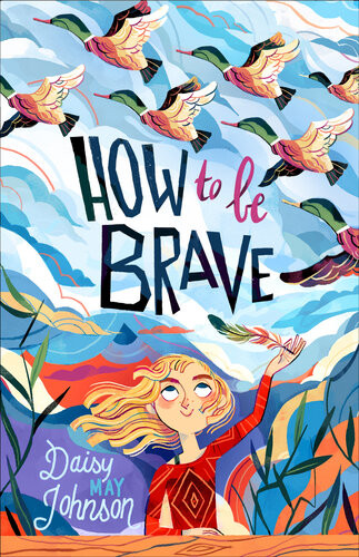 How To Be Brave Daisy May Johnson