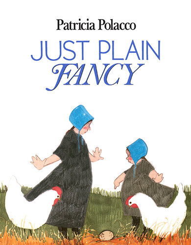 Just Plain Fancy Patricia Polacco