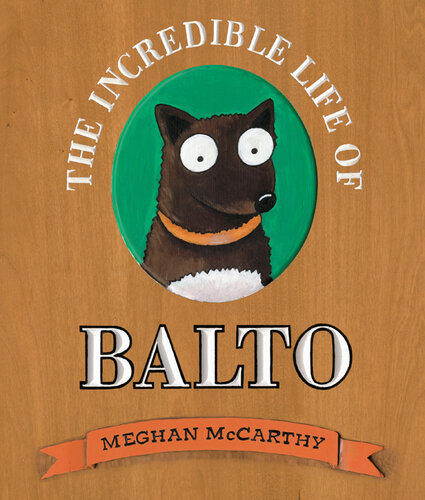 The Incredible Life Of Balto Meghan Mccarthy