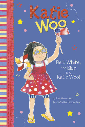Red White And Blue And Katie Woo Fran Manushkin