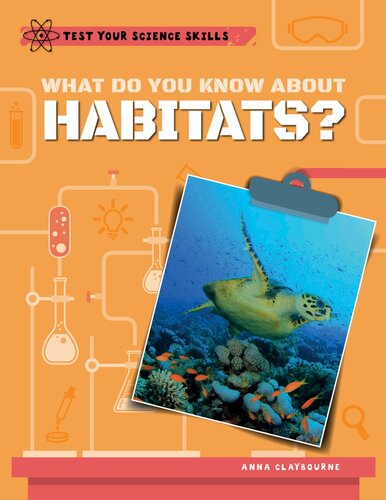 What Do You Know About Habitats Anna Claybourne