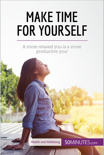 Make Time For Yourself A More Relaxed You Is A More Productive You 50minutes