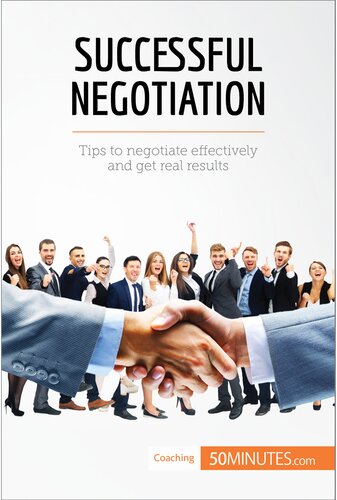 Successful Negotiation Communicating Effectively To Reach The Best Solutions 50minutes
