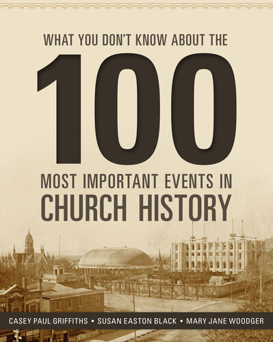 What You Dont Know About The 100 Most Important Events In Church History Casey Paul Griffiths