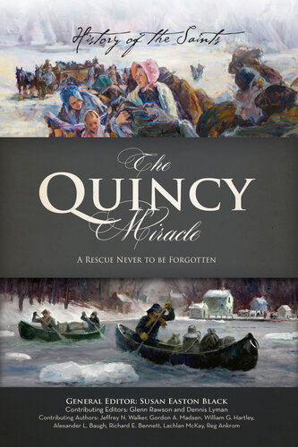 History Of The Saints The Quincy Miracle Susan Easton Black