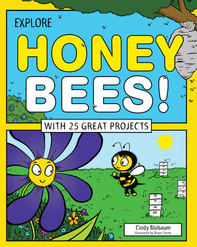 Explore Honey Bees With 25 Great Projects Cindy Blobaum