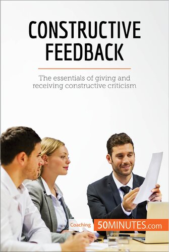 Constructive Feedback The Essentials Of Giving And Receiving Constructive Criticism 50minutes