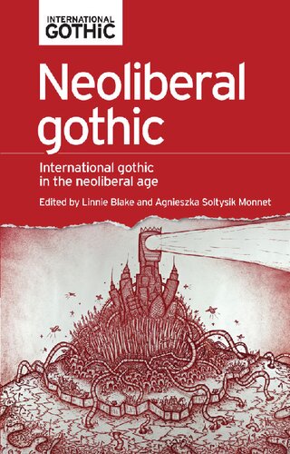 Neoliberal Gothic International Gothic In The Neoliberal Age Linnie Blake
