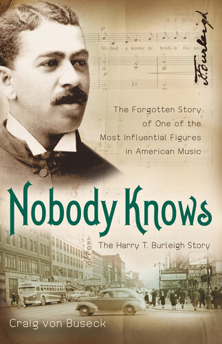 Nobody Knows The Forgotten Story Of One Of The Most Influential Figures In American Music Craig Von Buseck