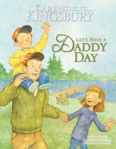 Lets Have A Daddy Day Karen Kingsbury