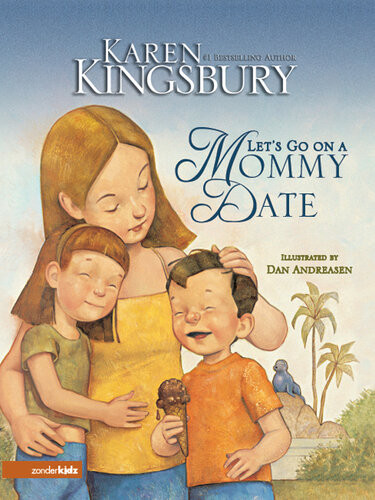 Lets Go On A Mommy Date Karen Kingsbury