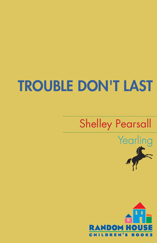 Trouble Dont Last Shelley Pearsall