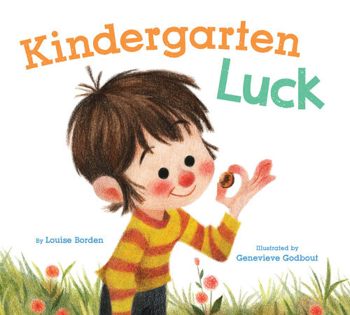 Kindergarten Luck Louise Borden