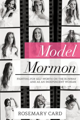 Model Mormon Fighting For Selfworth On The Runway And As An Independent Woman Rosemary Card