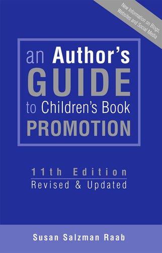 An Authors Guide To Childrens Book Promotion Susan Salzman Raab