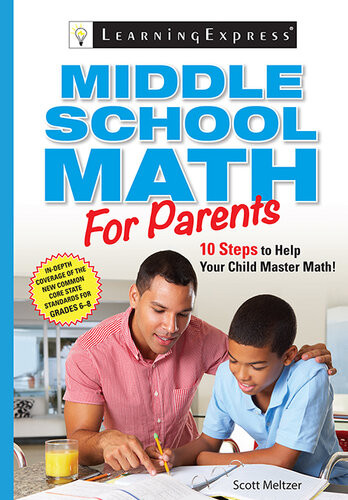 Middle School Math For Parents 10 Steps To Help Your Child Master Math Scott Meltzer