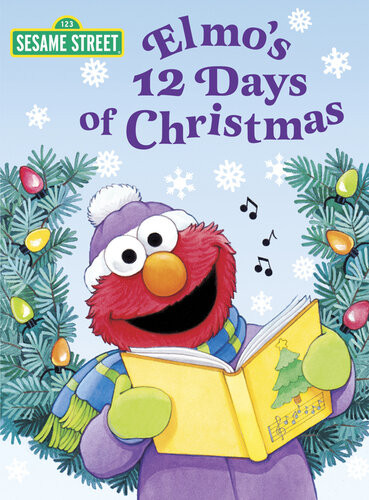 Elmos 12 Days Of Christmas Sarah Albee
