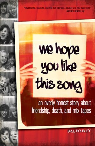 We Hope You Like This Song An Overly Honest Story About Friendship Death And Mix Tapes Bree Housley