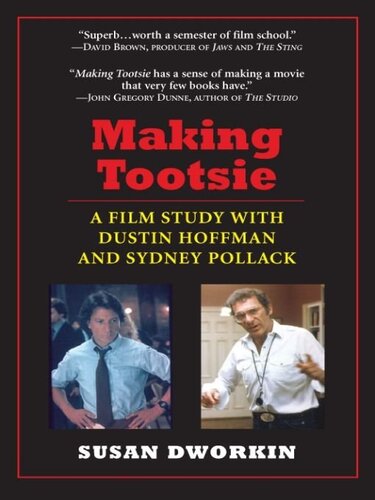 Making Tootsie A Film Study With Dustin Hoffman And Sydney Pollack Susan Dworkin
