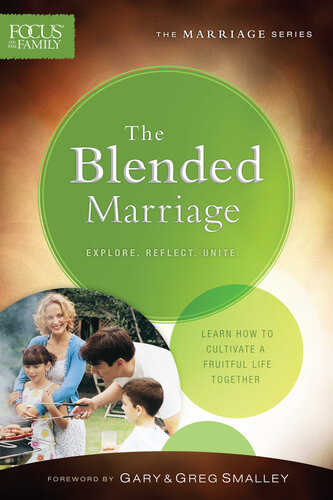 The Blended Marriage Focus On The Family