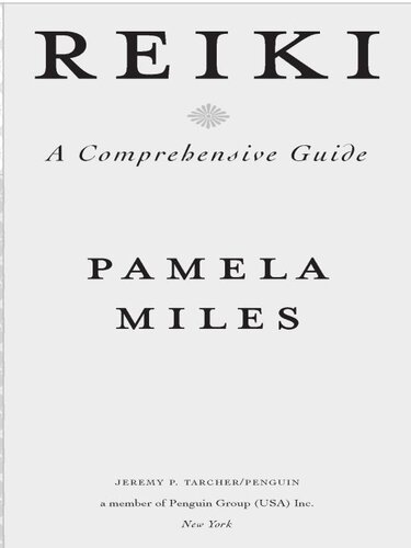 Reiki A Comprehensive Guide Pamela Miles