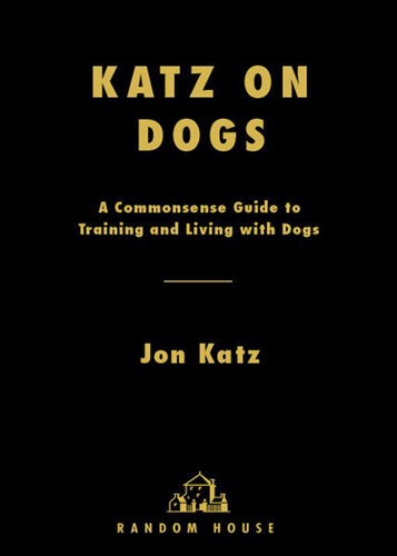 Katz On Dogs Jon Katz