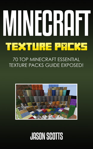 Minecraft Texture Packs 70 Top Minecraft Essential Texture Packs Guide Exposed Jason Scotts