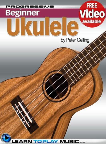 Ukulele Lessons For Beginners Teach Yourself How To Play Ukulele Peter Gelling