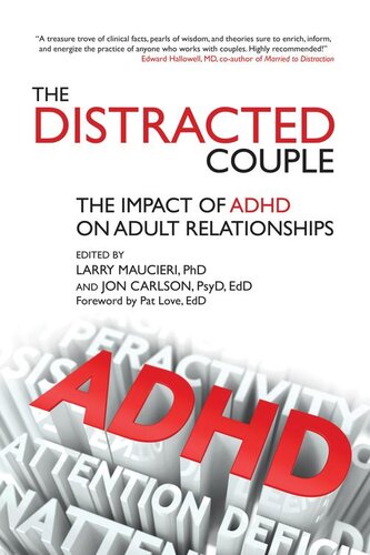 The Distracted Couple The Impact Of Adhd On Adult Relationships 1st Edition Larry Maucieri