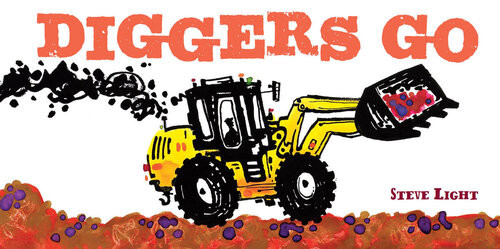 Diggers Go Steve Light