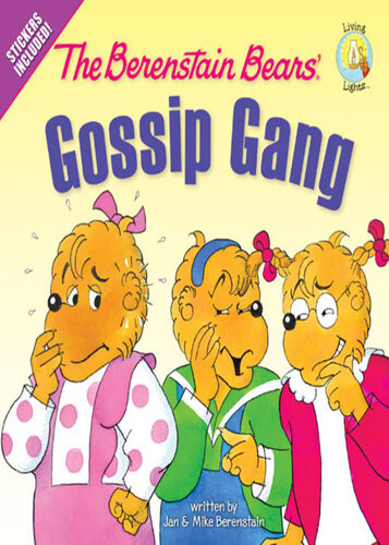 The Berenstain Bears Gossip Gang Jan Berenstain Mike Berenstain