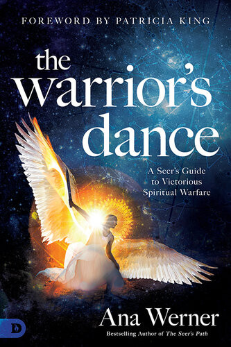 The Warriors Dance A Seers Guide To Victorious Spiritual Warfare Ana Werner